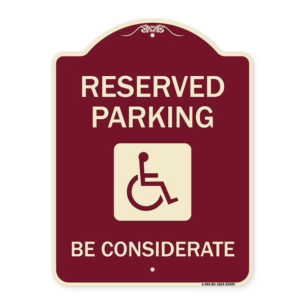 Reserved Parking W/ Handicap Considerate Heavy-Gauge Aluminum Sign, 24" x 18", BU-1824-22995